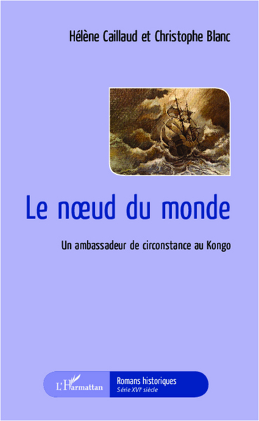 Le noeud du monde, Un ambassadeur de circonstance au Kongo (9782343012377-front-cover)