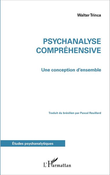 Psychanalyse compréhensive, Une conception d'ensemble (9782343079042-front-cover)