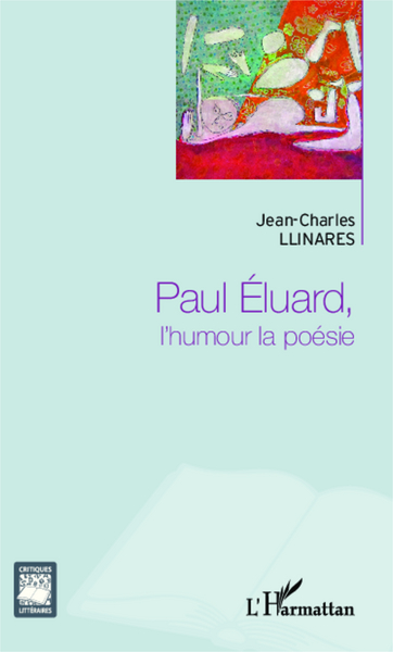 Paul Eluard, l'humour la poésie (9782343039763-front-cover)