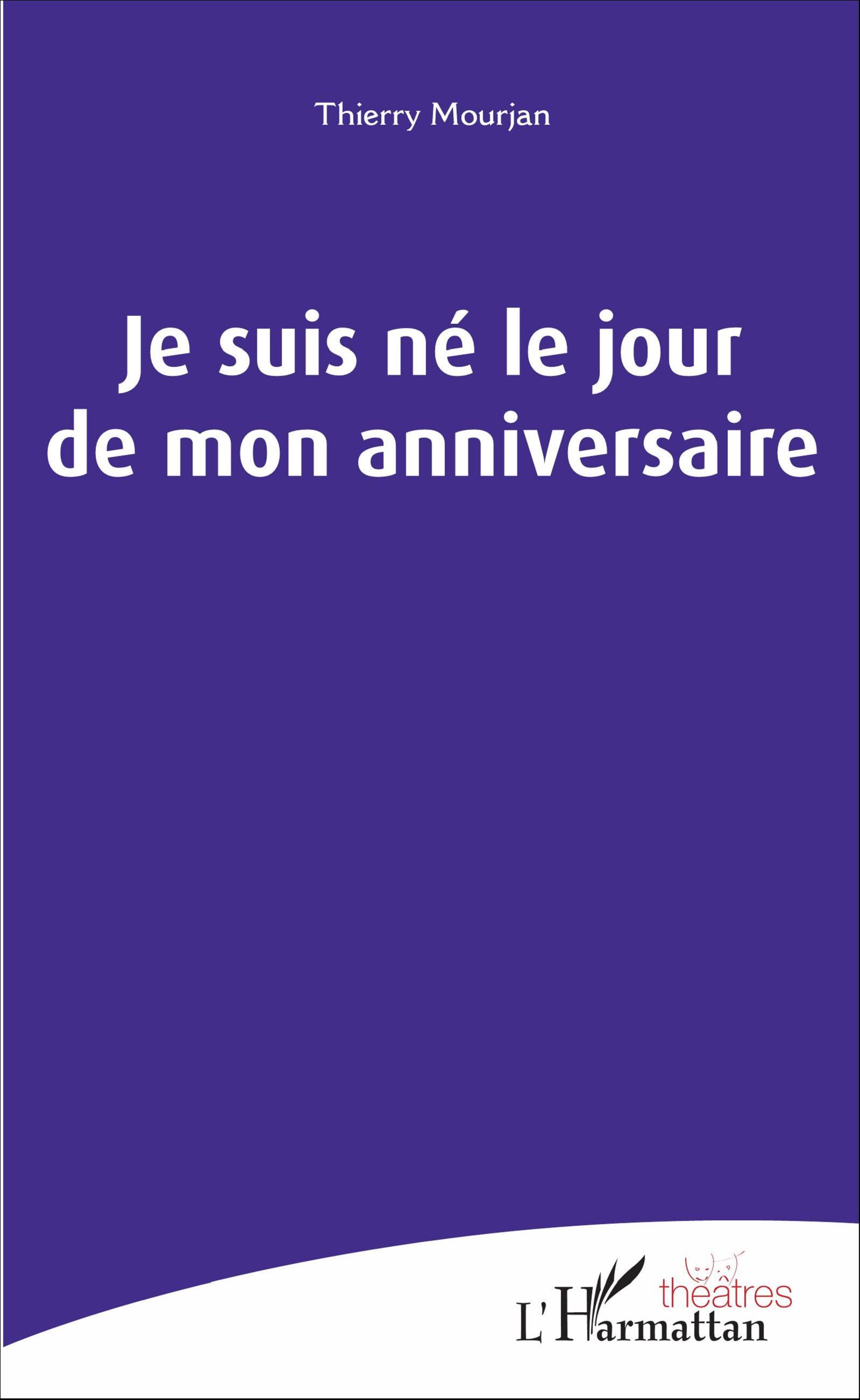 Je suis né le jour de mon anniversaire (9782343092928-front-cover)