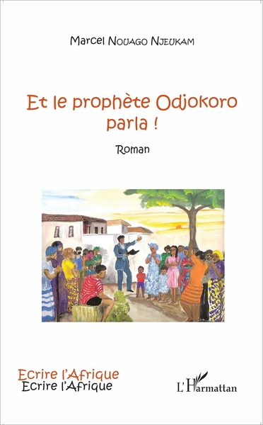 Et le prophète Odjokoro parla !, Roman (9782343073064-front-cover)