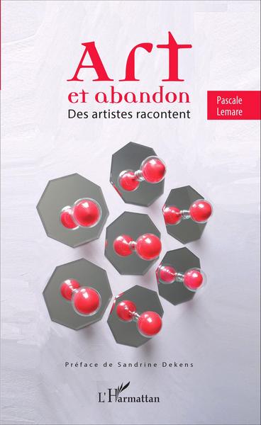Art et abandon, Des artistes racontent (9782343075822-front-cover)