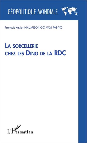 La sorcellerie chez les Ding de la RDC (9782343045054-front-cover)