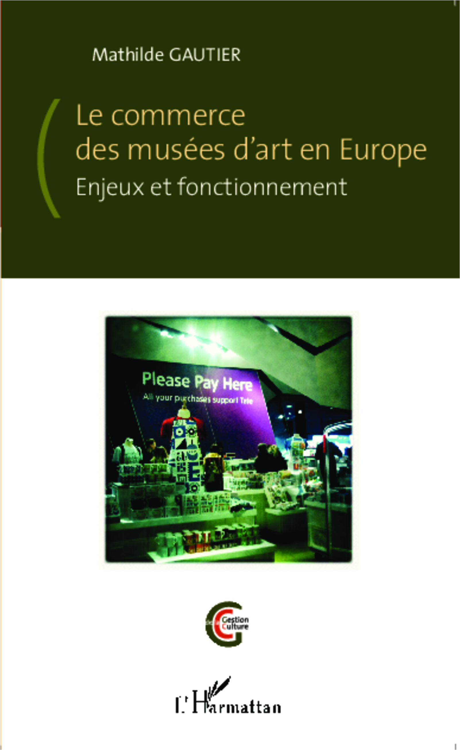 Le commerce des musées d'art en Europe, Enjeux et fonctionnement (9782343040516-front-cover)