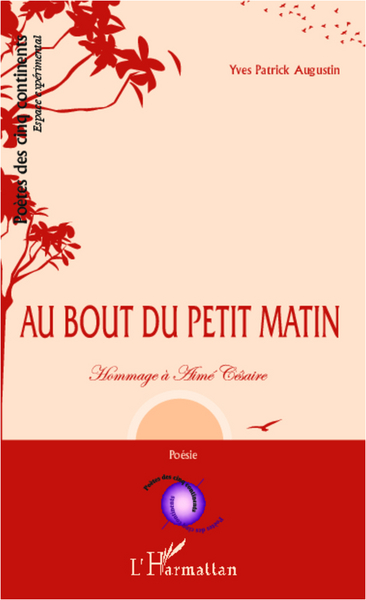 Au bout du petit matin..., Hommage à Aimé Césaire (9782343007793-front-cover)
