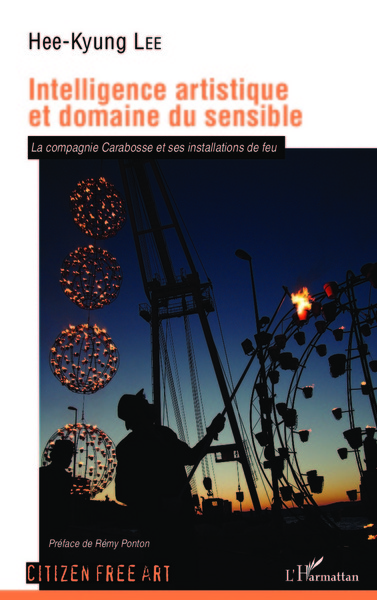 Intelligence artistique et domaine du sensible, La compagnie Carabosse et ses installations de feu (9782343096223-front-cover)