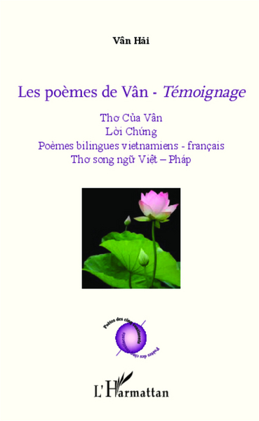 Les poèmes de Vân - Témoignage, Poèmes bilingues vietnamiens - français (9782343010427-front-cover)
