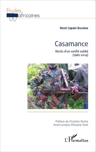 Casamance, Récits d'un conflit oublié - (1982-2014) (9782343054957-front-cover)