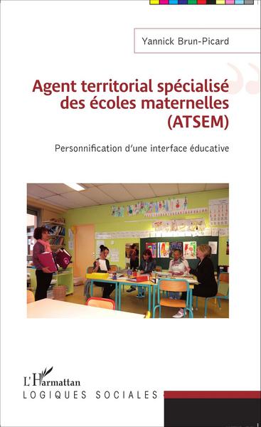 Agent territorial spécialisé des écoles maternelles (ATSEM), Personnification d'une interface éducative (9782343066806-front-cover)