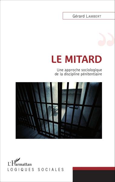 Le mitard, Une approche sociologique de la discipline pénitentiaire (9782343067568-front-cover)