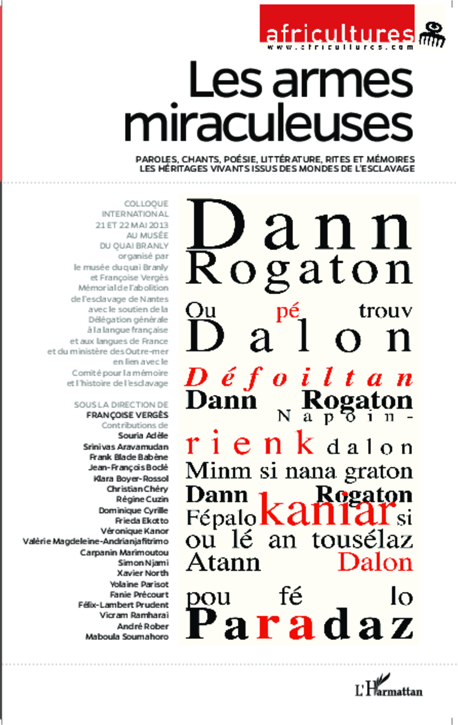 Africultures, Les armes miraculeuses, Paroles, chants, poésie, littérature, rites et mémoires - Les héritages vivants issus des  (9782343036472-front-cover)