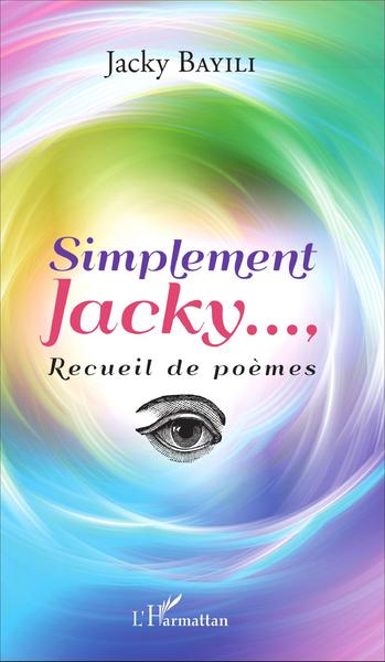 Simplement Jacky..., Recueil de poèmes (9782343078427-front-cover)