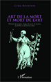 Art de la mort et mort de l'art, Portraits de groupes, images du sacré, de la mort, de femmes et de diverses choses (9782343004204-front-cover)