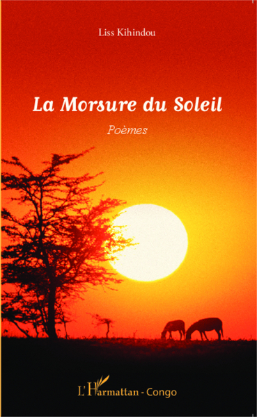La Morsure du Soleil, Poèmes (9782343043906-front-cover)
