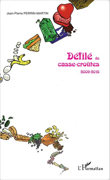 Défilé de casse-croûtes, 2009-2015 (9782343075778-front-cover)