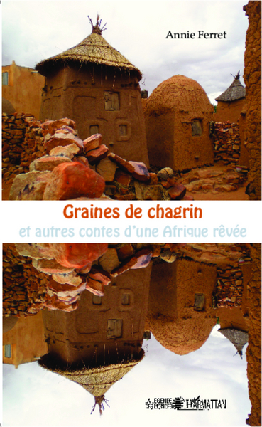 Graines de chagrin et autres contes d'une Afrique rêvée (9782343003917-front-cover)