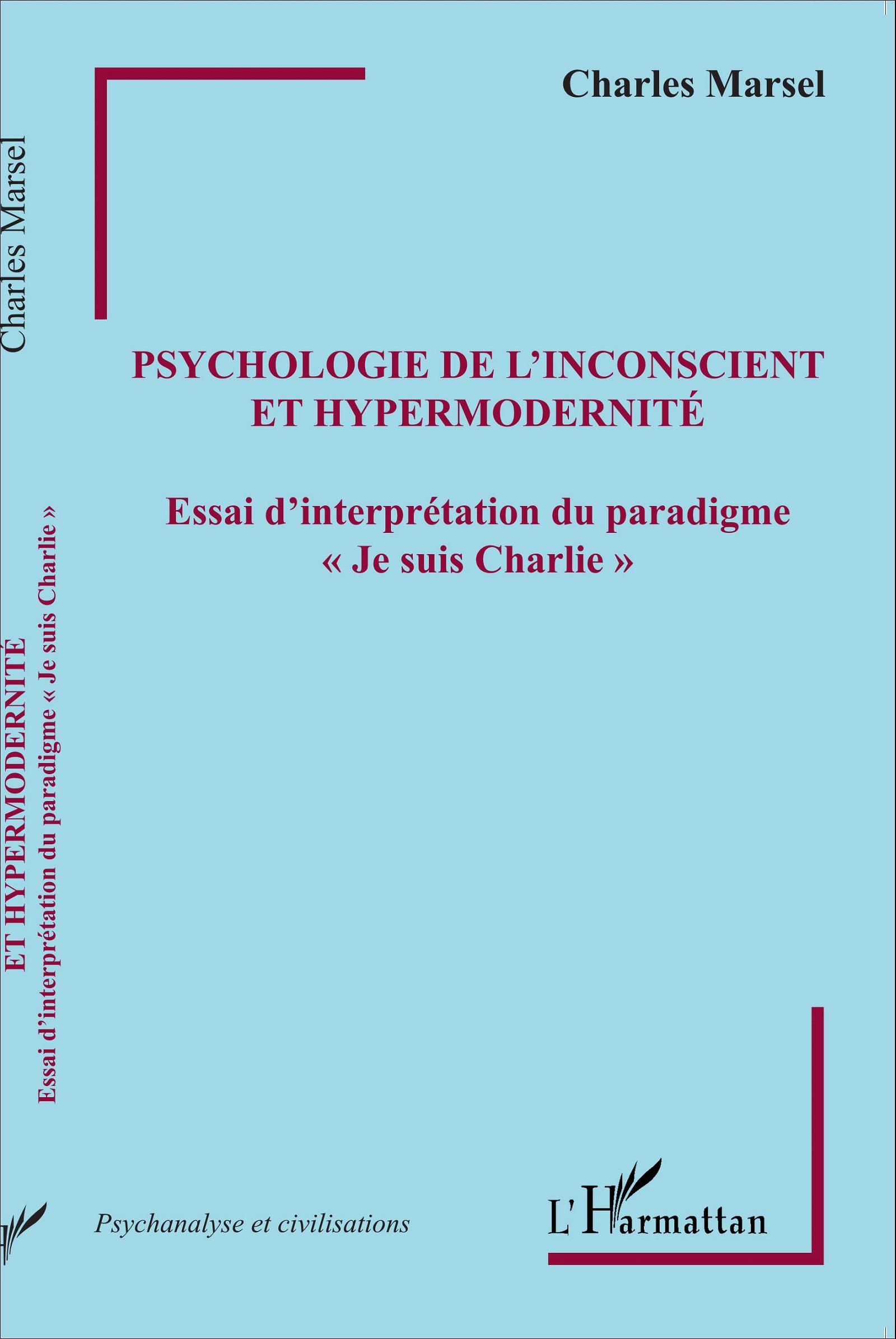 Psychologie de l'inconscient et hypermodernité, Essai d'interprétation du paradigme "Je suis Charlie" (9782343038100-front-cover)