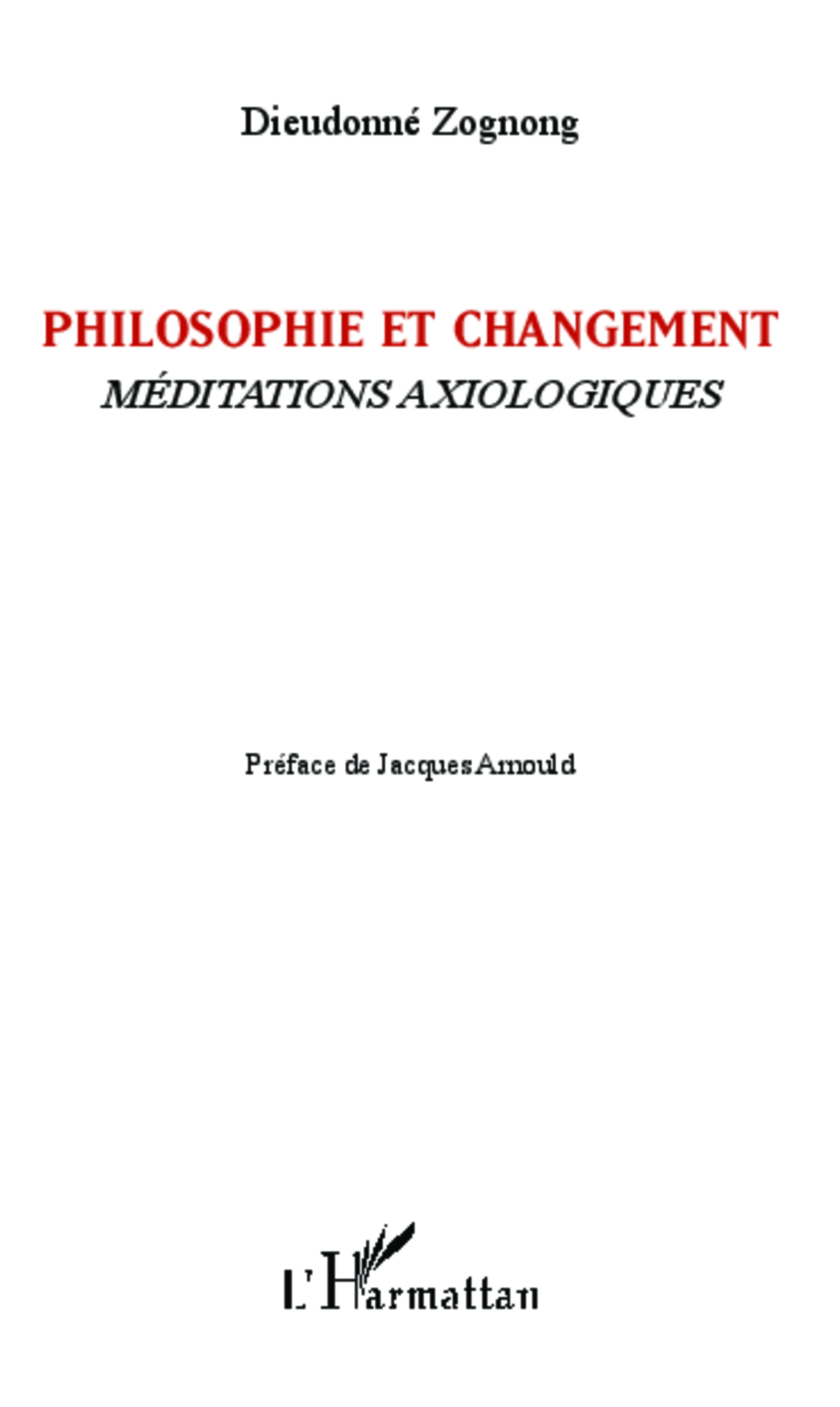 Philosophie et changement, Méditations axiologiques (9782343008738-front-cover)