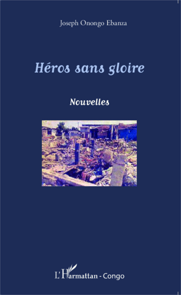 Héros sans gloire, Nouvelles (9782343037028-front-cover)