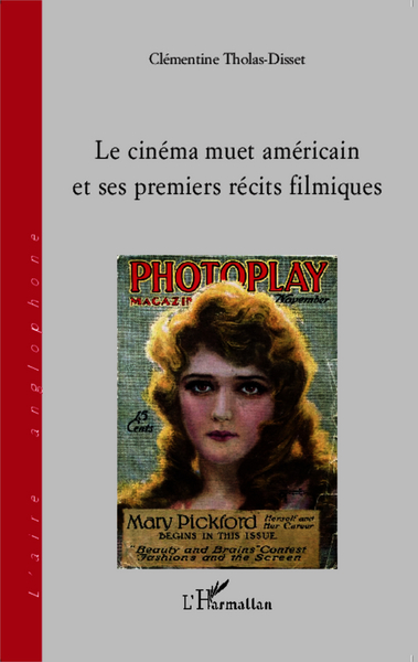 Le cinéma muet américain et ses premiers récits filmiques (9782343043890-front-cover)