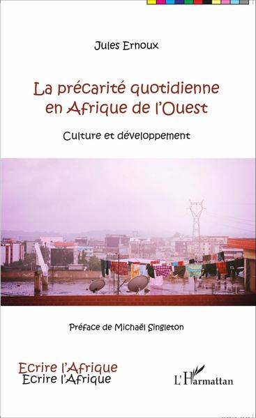 La précarité quotidienne en Afrique de l'Ouest, Culture et développement (9782343057484-front-cover)