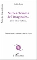 Sur les chemins de l'Imaginaire..., On the trails of my Fancy... - Traduction française et présentation de Judy Pfau Cochran (9782343099170-front-cover)