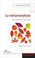 La métamorphose, Une sociologie de la perception (9782343067896-front-cover)