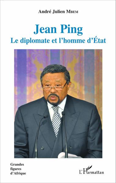 Jean Ping, Le diplomate et l'homme d'État (9782343097985-front-cover)