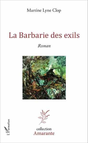 La Barbarie des exils, Roman (9782343094502-front-cover)
