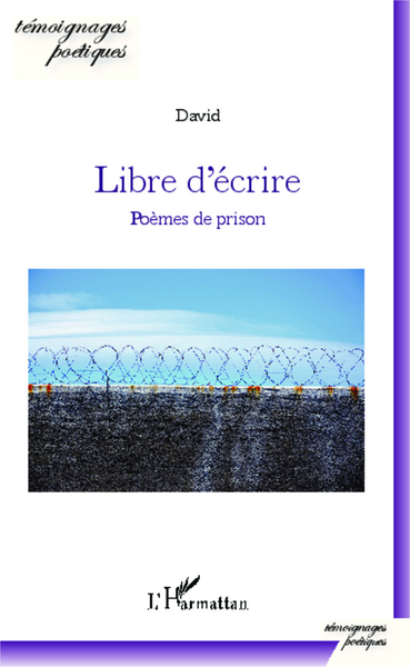 Libre d'écrire, Poèmes de prison (9782343053783-front-cover)