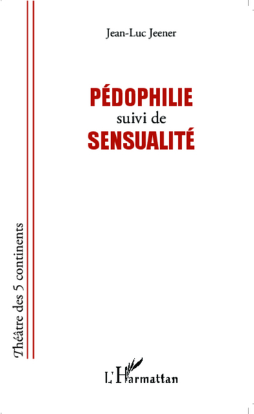 Pédophilie, suivi de - Sensualité (9782343017242-front-cover)