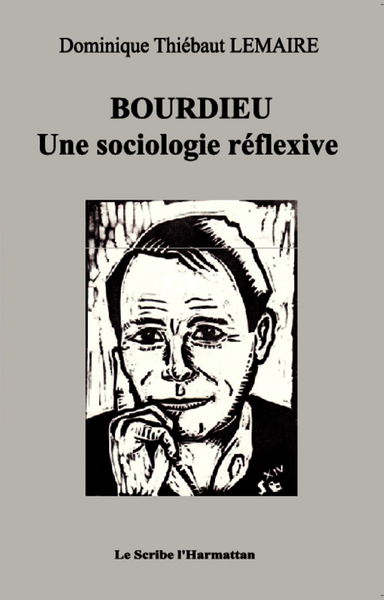 Bourdieu, Une sociologie réflexive (9782343051086-front-cover)