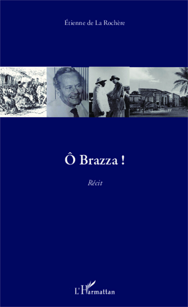 Ô Brazza !, Récit (9782343018133-front-cover)
