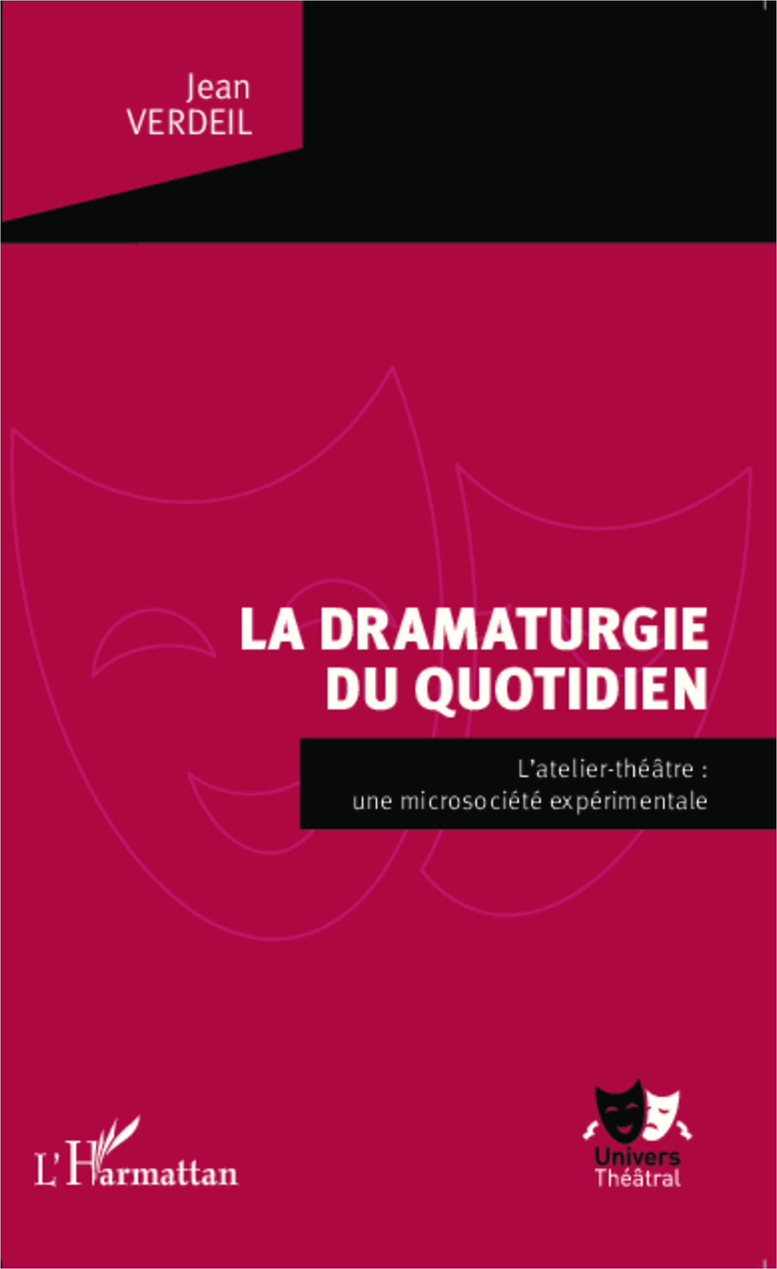 La dramaturgie du quotidien, L'atelier-théâtre : une microsociété expérimentale (9782343040950-front-cover)