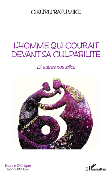 L'homme qui courait devant sa culpabilité, Et autres nouvelles (9782343032153-front-cover)