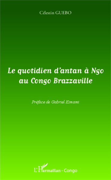 Le quotidien d'antan à Ngo au Congo-Brazzaville (9782343035543-front-cover)