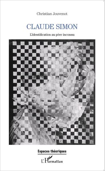 Claude Simon, L'identification au père inconnu (9782343068084-front-cover)