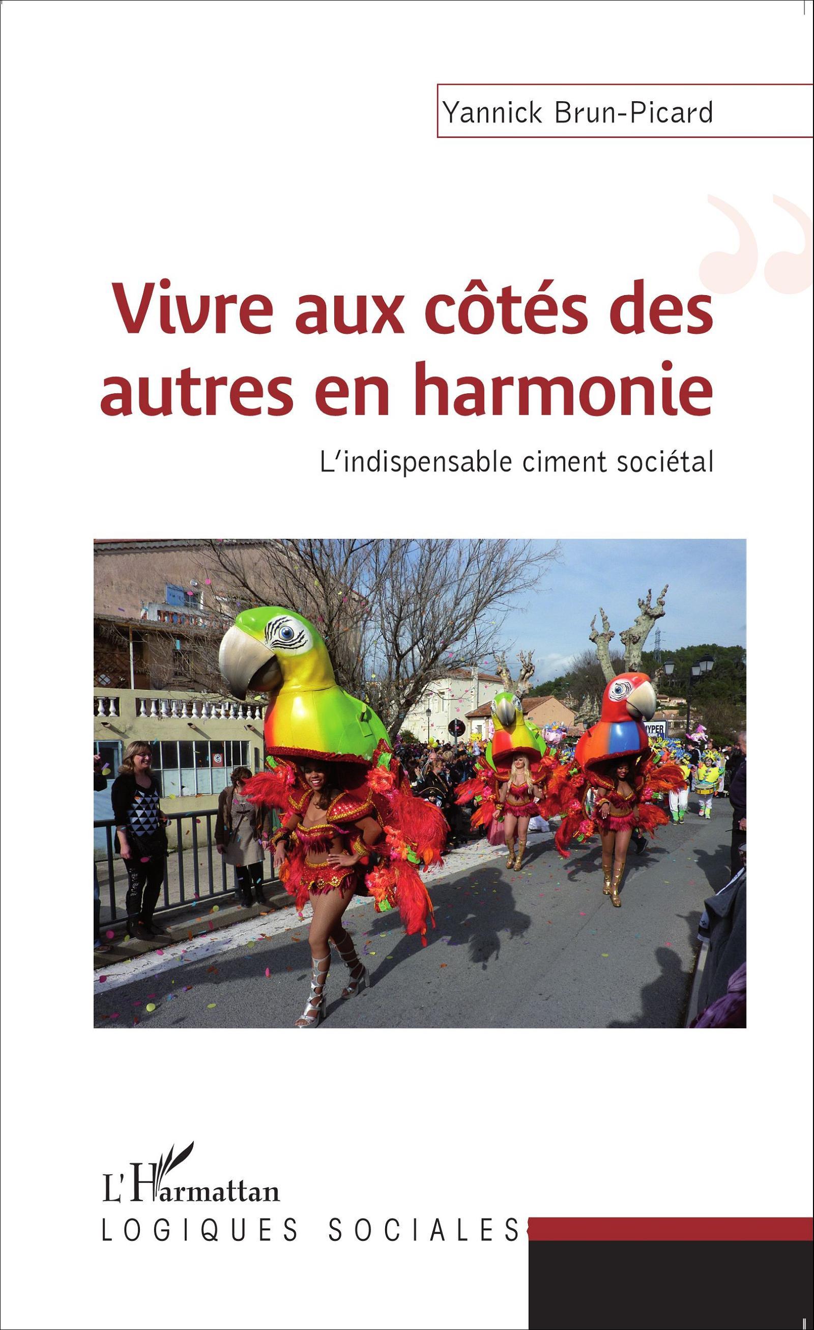 Vivre aux côtés des autres en harmonie, L'indispensable ciment sociétal (9782343059600-front-cover)