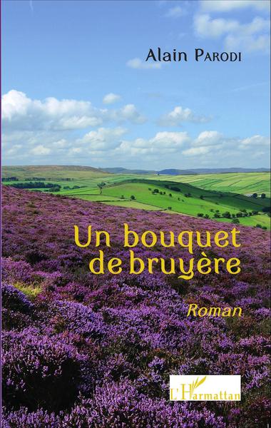Un bouquet de bruyère, Roman (9782343048796-front-cover)