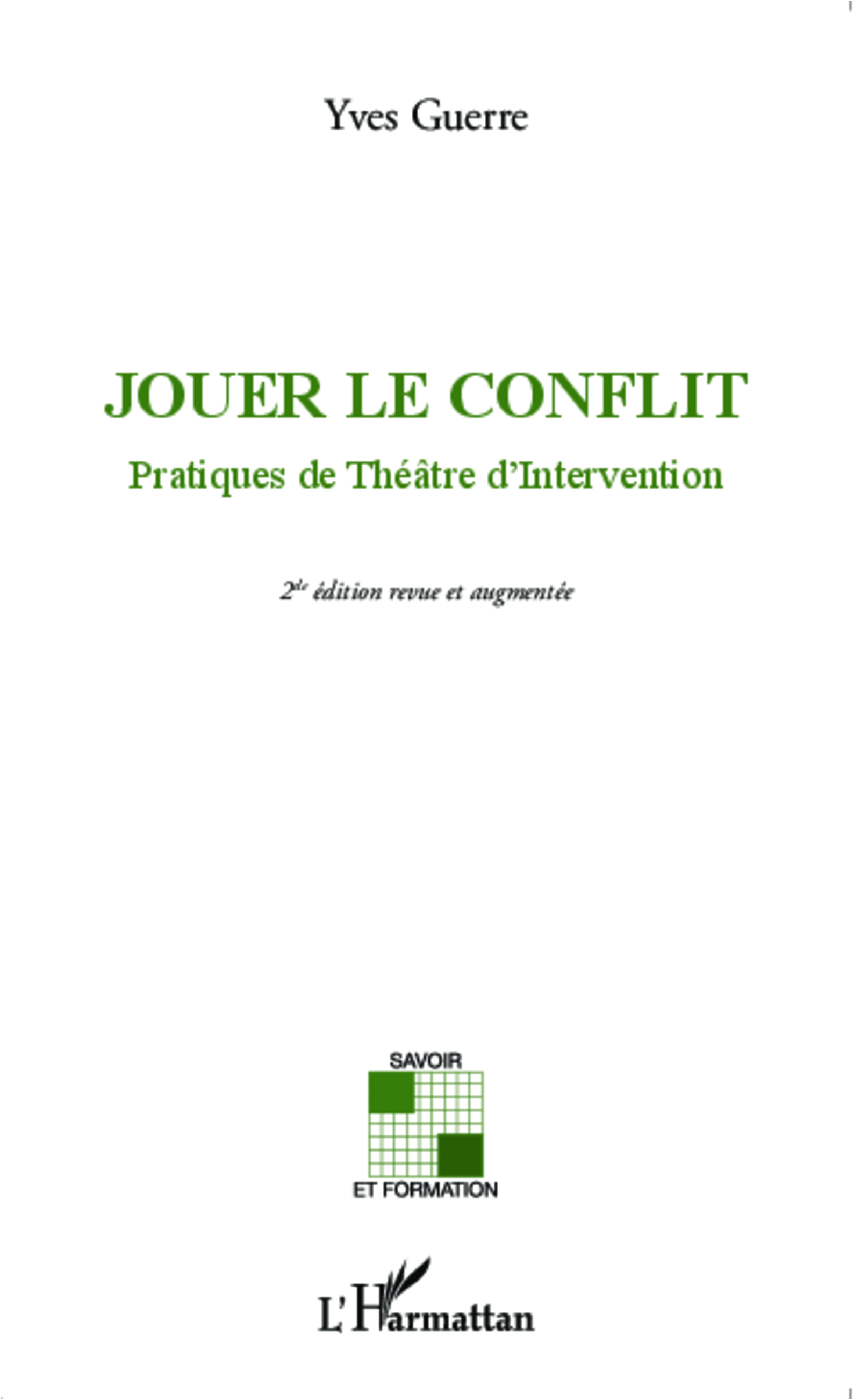 Jouer le conflit, Pratiques de Théâtre d'Intervention - 2nde édition revue et augmentée (9782343026008-front-cover)