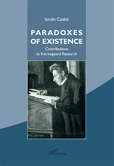 Paradoxes of existence, Contributions to kierkegaard Research (9782343084558-front-cover)