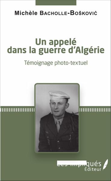 Un appelé dans la guerre d'Algérie, Témoignage photo-textuel (9782343095479-front-cover)