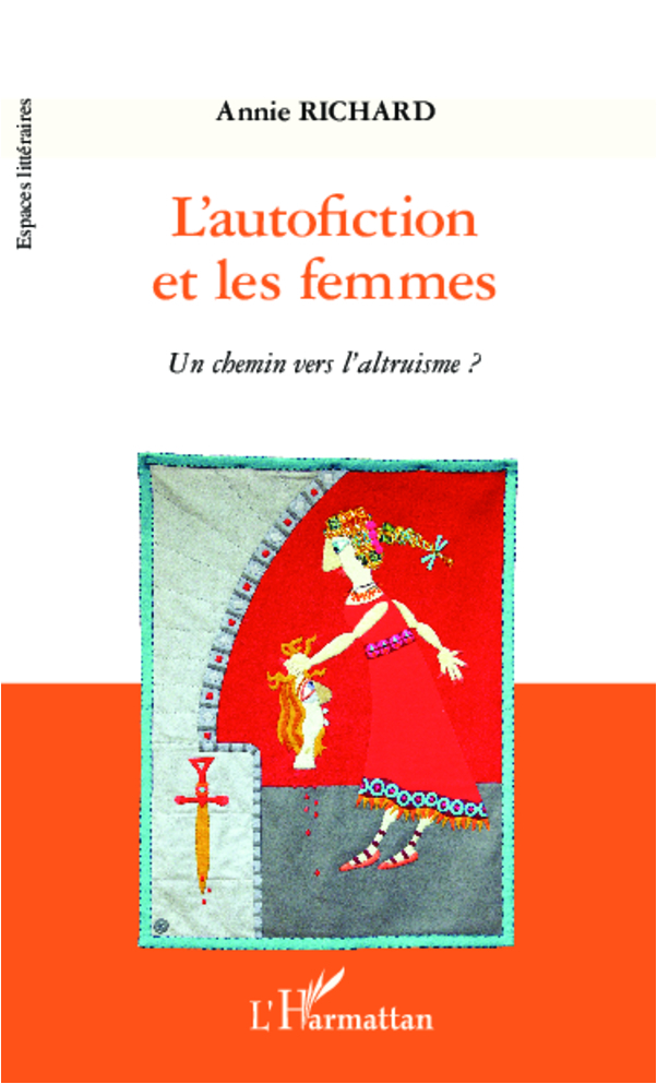 L'autofiction et les femmes, Un chemin vers l'altruisme? (9782343002040-front-cover)