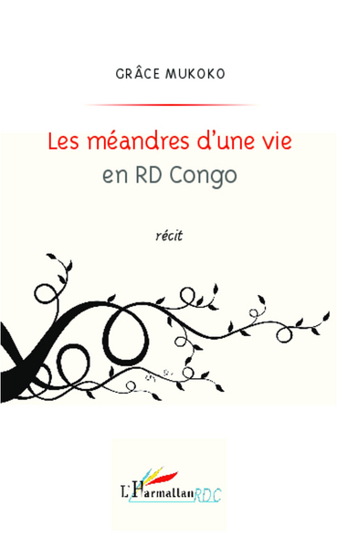 Les méandres d'une vie en RD Congo, Récit (9782343013725-front-cover)