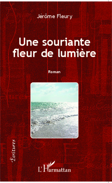 Souriante fleur de lumière, Roman (9782343008165-front-cover)