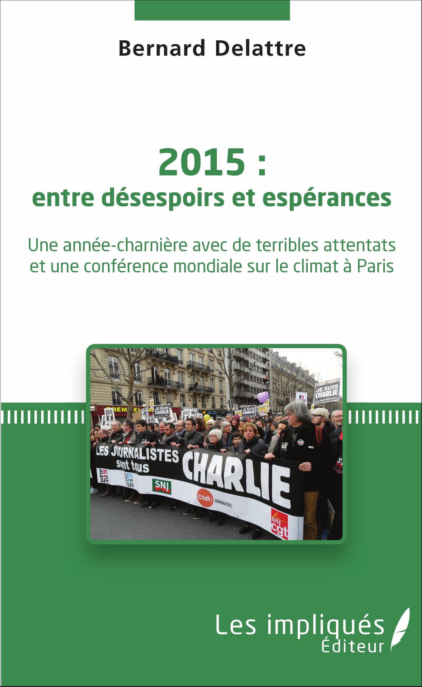 2015 : entre désespoirs et espérances, Une année-charnière avec de terribles attentats et une conférence mondiale sur le climat  (9782343091341-front-cover)