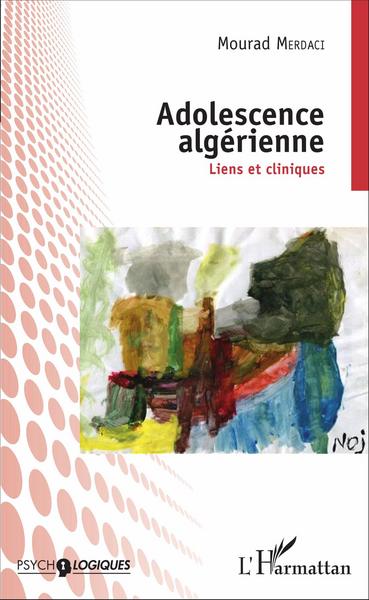 Adolescence algérienne, Liens et cliniques (9782343056739-front-cover)