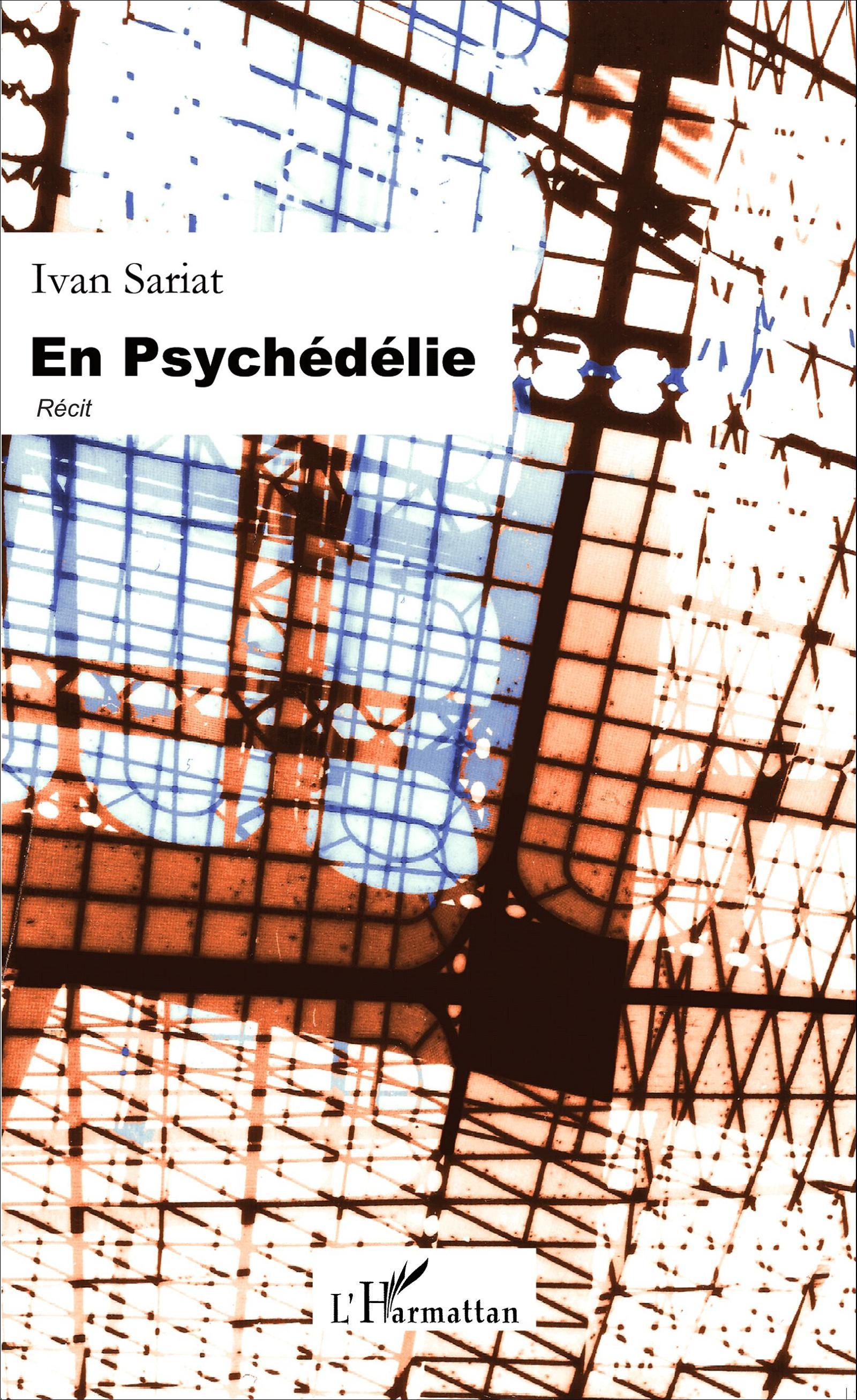 En psychédélie, Les Chants de la mydriase - Récit (9782343055107-front-cover)