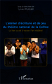 L'atelier d'écriture et de jeu du théâtre national de la Colline, Le lien social à travers l'art théâtral (9782343018973-front-cover)