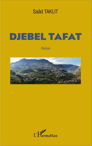 Djebel Tafat, Roman (9782343067476-front-cover)